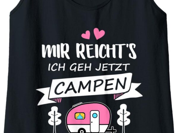 Damen Mir Reichts Ich Geh Campen Camping Wohnwagen Camper Tank Top