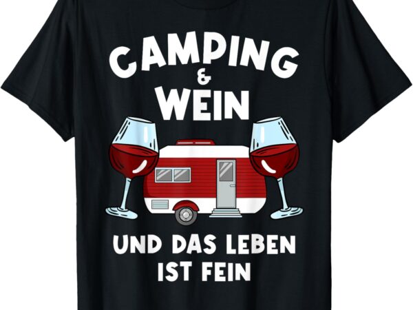 Camping Und Wein Sprüche Wohnmobil Camper T-Shirt