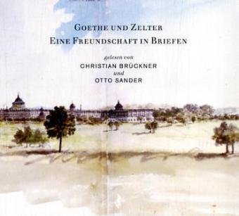 Goethe und Zelter: Eine Freundschaft in Briefen